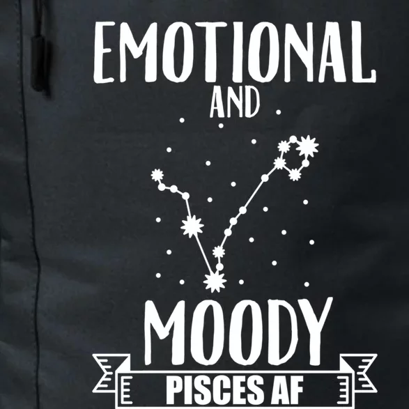 Emotional And Moody Pisces Af Proud Pisces Quote Great Gift Daily Commute Backpack