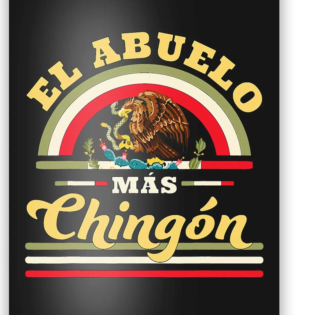 El Abuelo Mas Chingon Mexican Flag Cool Grandpa Poster