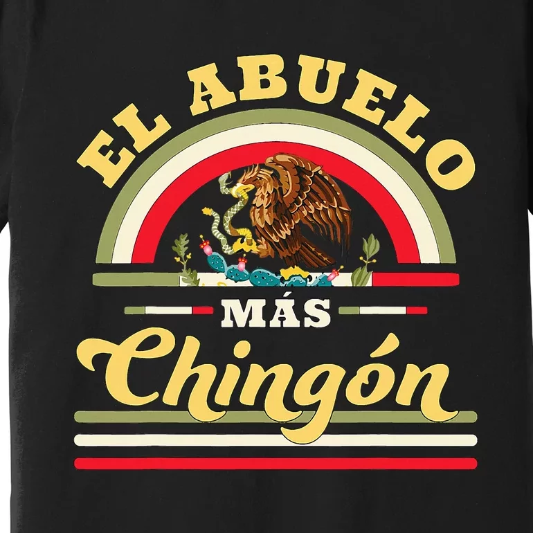 El Abuelo Mas Chingon Mexican Flag Cool Grandpa Premium T-Shirt