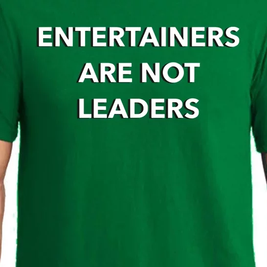 Entertainers Are Not Leaders Pajama Set