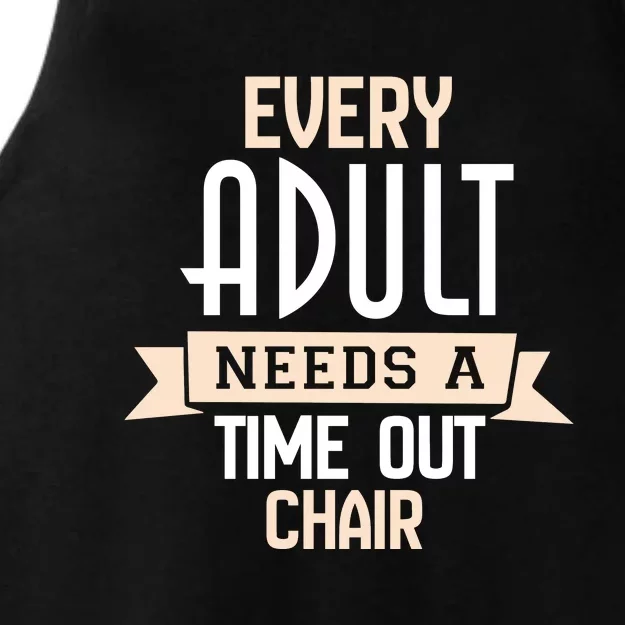 Every Adult Needs A Time Out Chair Ladies Tri-Blend Wicking Tank