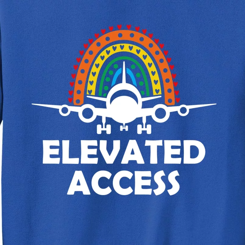 Elevated Access Pilot Aviation Buff Airplane Lover Cool Gift Tall Sweatshirt