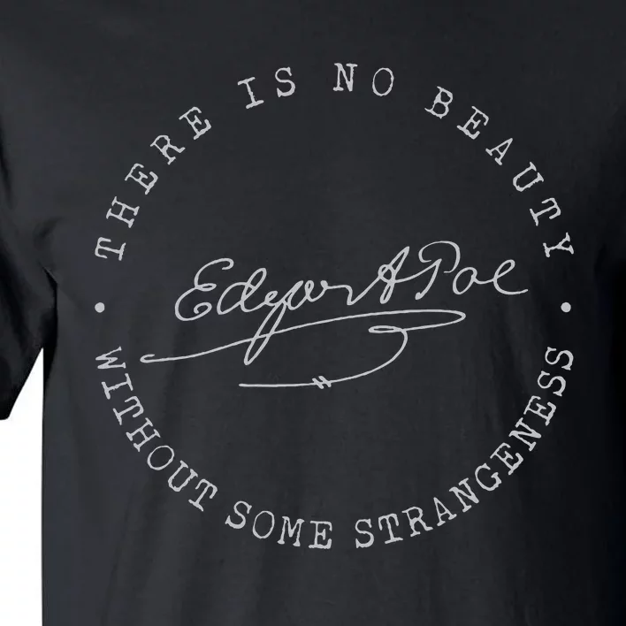 Edgar Allan Poe No Beauty Strangeness Quote Literary Tall T-Shirt