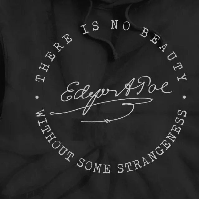 Edgar Allan Poe No Beauty Strangeness Quote Literary Tie Dye Hoodie