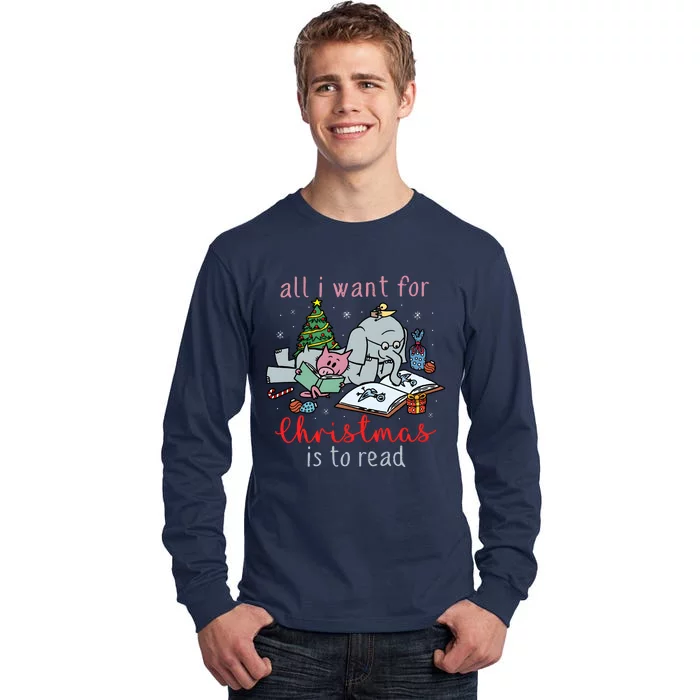 Elephant And Piggie All I Want For Christmas Is To Read Tall Long Sleeve T-Shirt