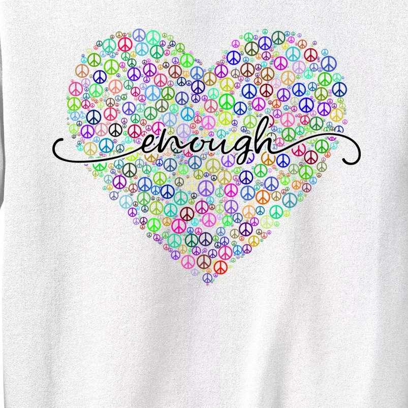 Enough Awareness Rainbow Peace Heart Sweatshirt