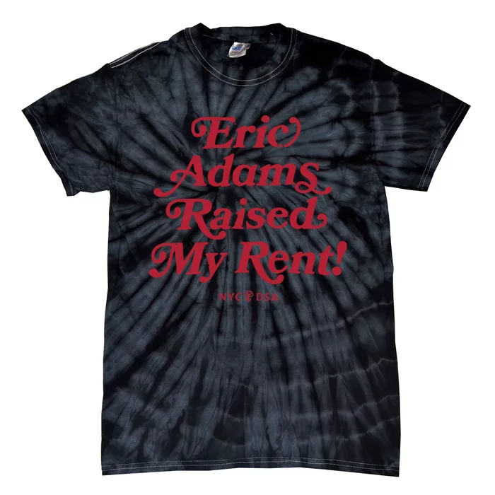 Eric Adams Raised My Rent Tie-Dye T-Shirt