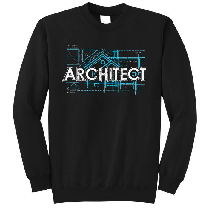 Engineer Architecture Real Estate Architect Tall Sweatshirt