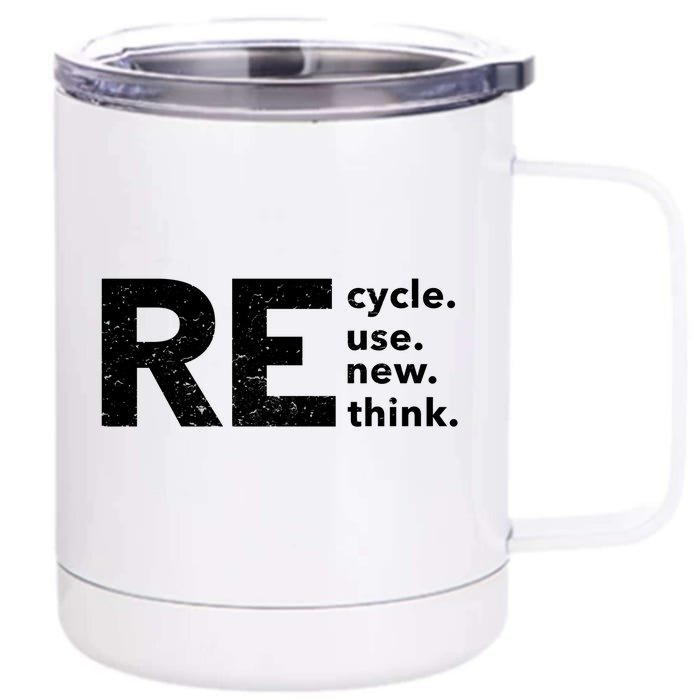 Environmental Activism Recycle Reuse Renew Rethink Crisis Front & Back 12oz Stainless Steel Tumbler Cup