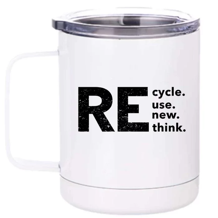 Environmental Activism Recycle Reuse Renew Rethink Crisis Front & Back 12oz Stainless Steel Tumbler Cup