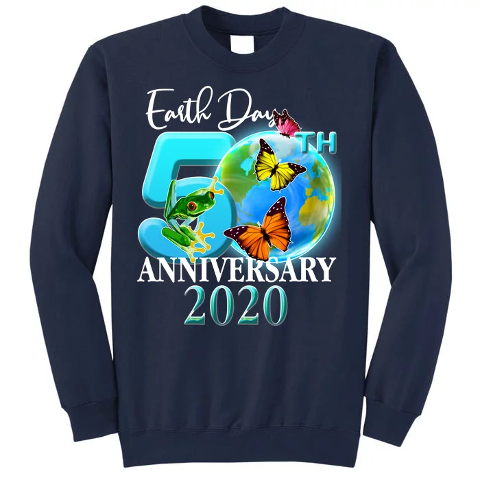 Earth Day 50th Anniversary 2020 Tall Sweatshirt