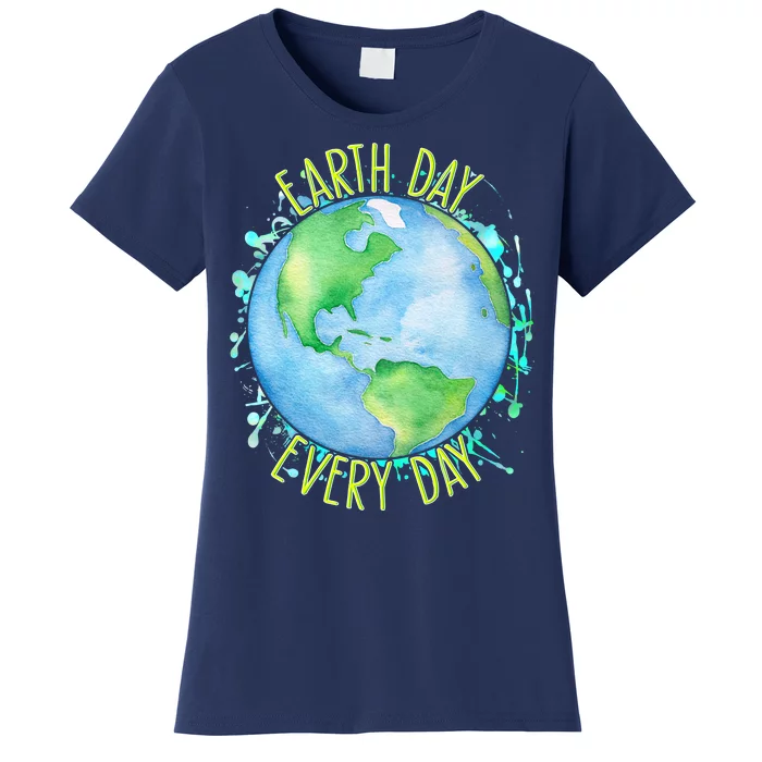 Earth Day Every Day Women's T-Shirt