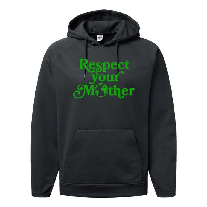 Earth Day Respect Your Mother Performance Fleece Hoodie