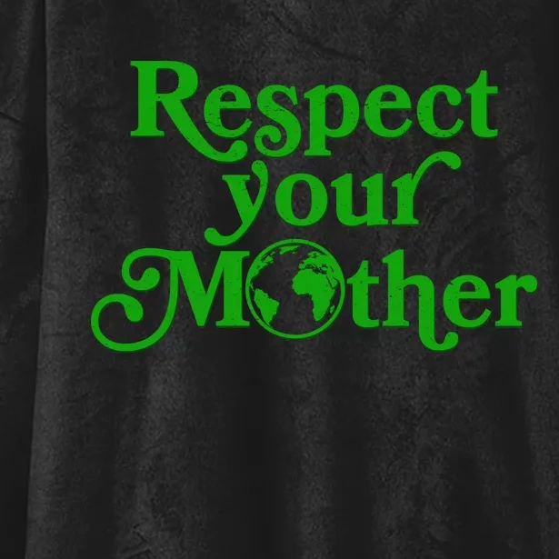 Earth Day Respect Your Mother Hooded Wearable Blanket