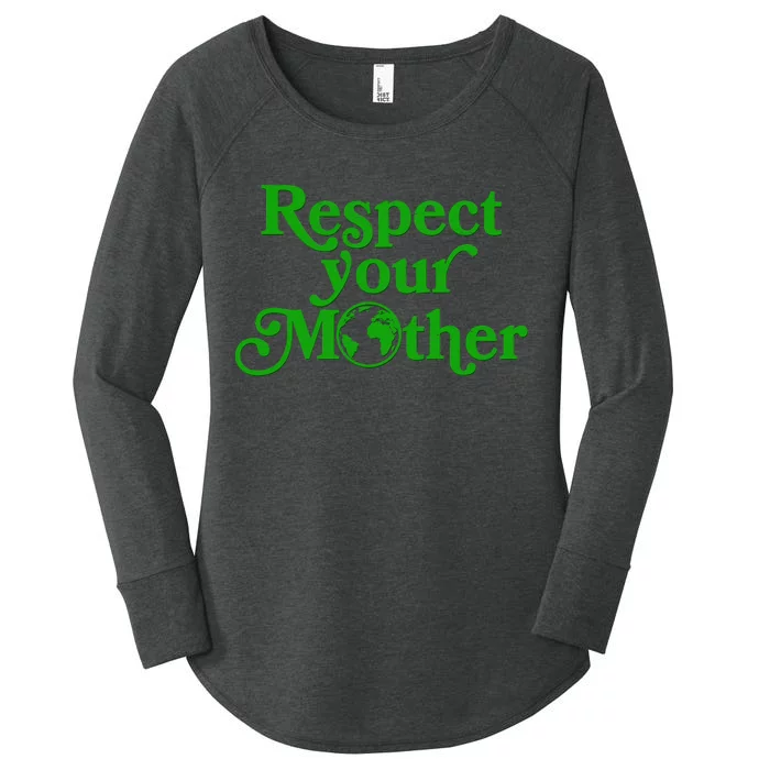 Earth Day Respect Your Mother Women's Perfect Tri Tunic Long Sleeve Shirt