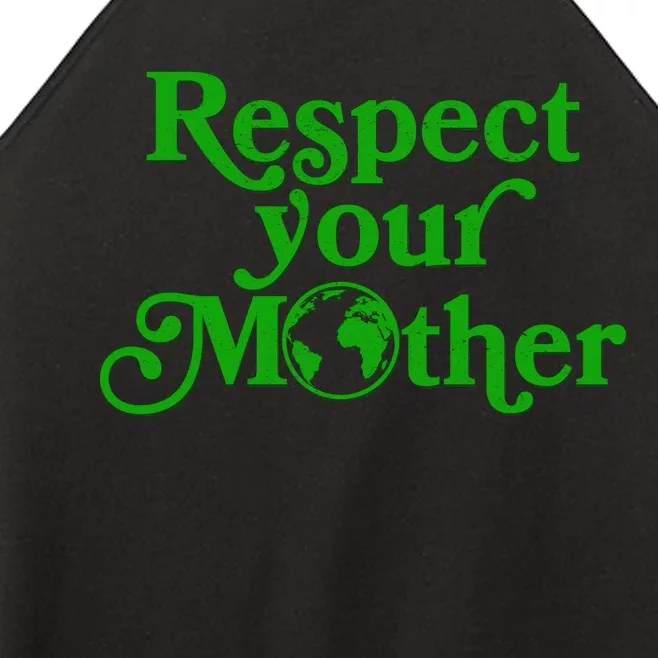 Earth Day Respect Your Mother Women’s Perfect Tri Rocker Tank