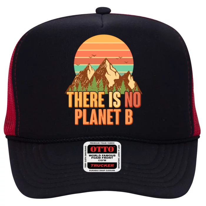 Earth Day There Is No Planet B High Crown Mesh Trucker Hat