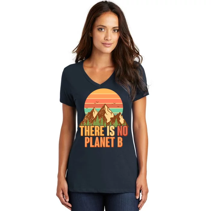 Earth Day There Is No Planet B Women's V-Neck T-Shirt