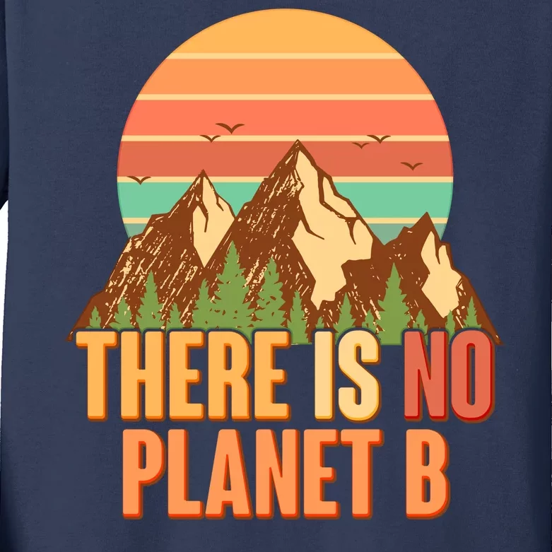 Earth Day There Is No Planet B Kids Long Sleeve Shirt