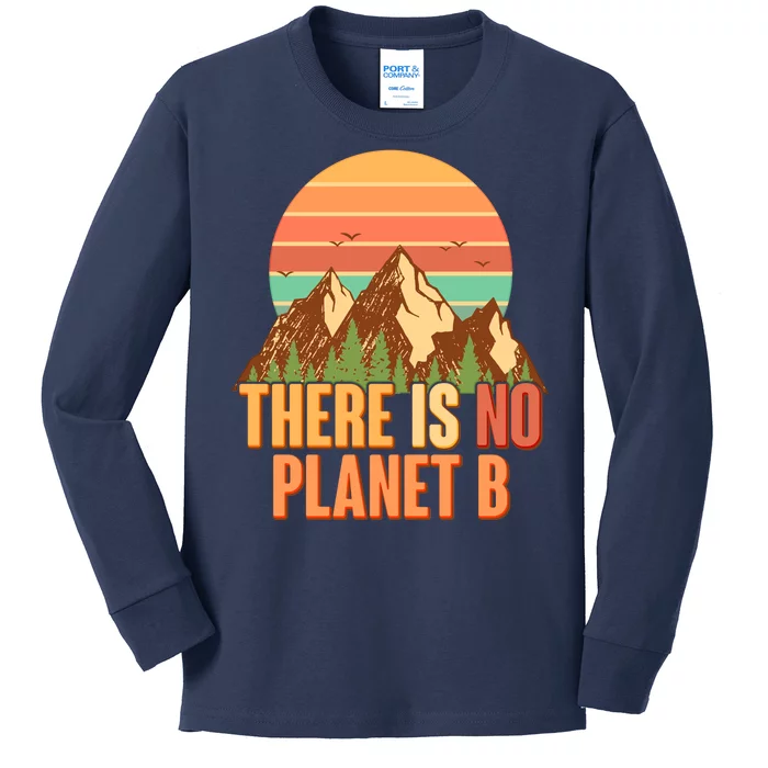 Earth Day There Is No Planet B Kids Long Sleeve Shirt