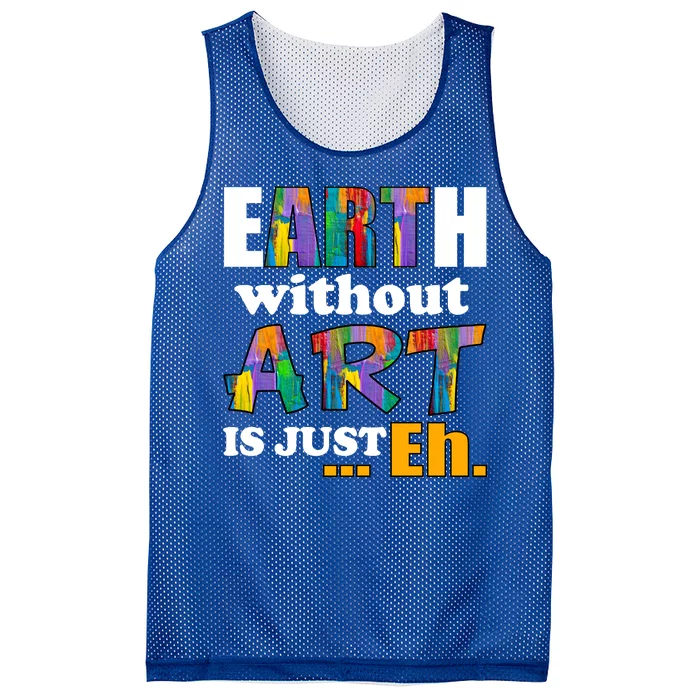 Earth Without Art Is Just Eh Mesh Reversible Basketball Jersey Tank