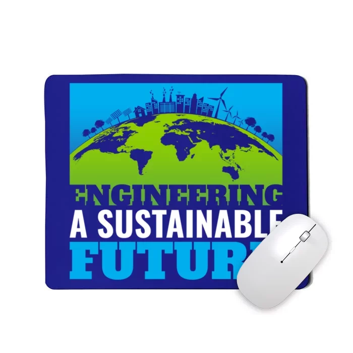 Engineering A Sustainable Future Renewable Energy Earth Day Gift Mousepad