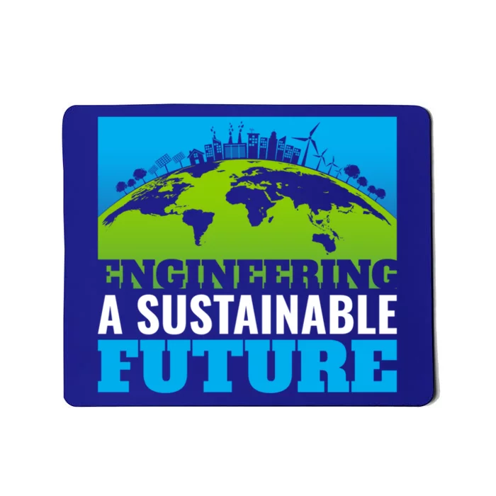 Engineering A Sustainable Future Renewable Energy Earth Day Gift Mousepad