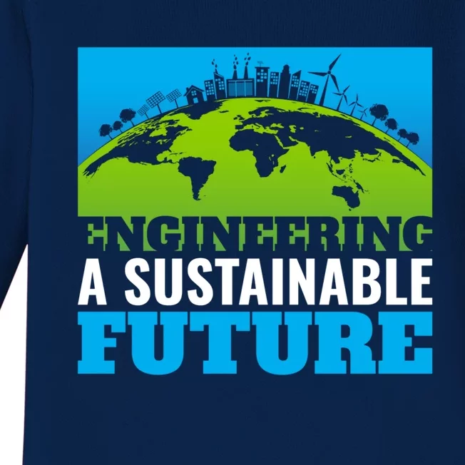 Engineering A Sustainable Future Renewable Energy Earth Day Gift Baby Long Sleeve Bodysuit