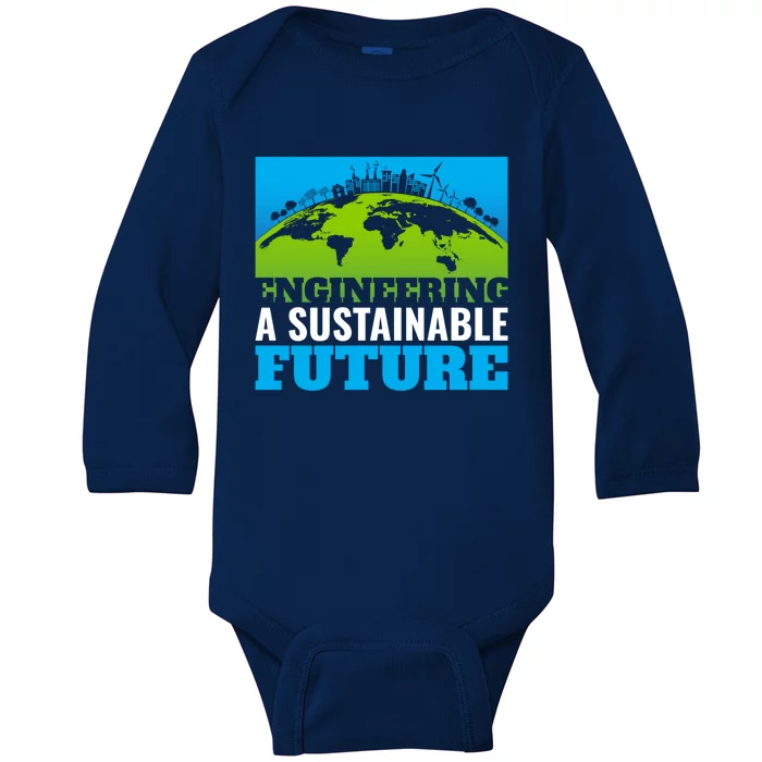 Engineering A Sustainable Future Renewable Energy Earth Day Gift Baby Long Sleeve Bodysuit