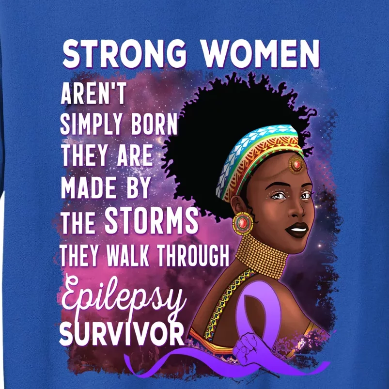 Epilepsy Awareness Strong Black Unbreakable Warrior Gift Tall Sweatshirt