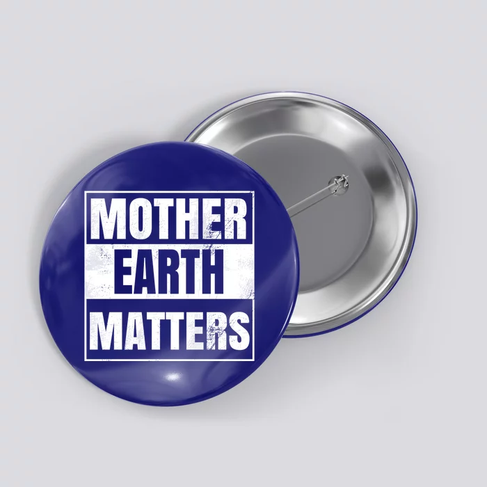 Environtal Awareness Sustainable Planet Mother Earth Day Gift Button