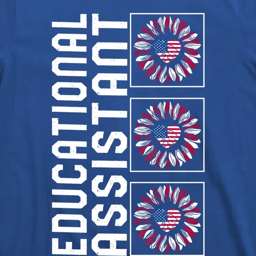 Educational Assistant Sunflower 4th Of July Usa Flag America Gift T-Shirt