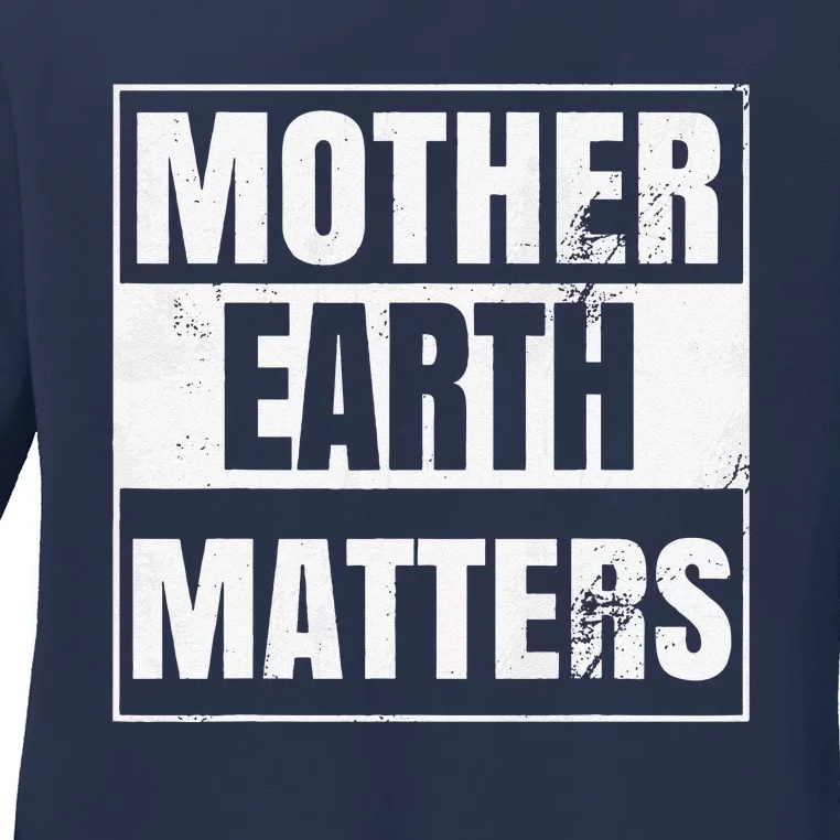 Environmental Awareness Sustainable Planet Mother Earth Day Ladies Long Sleeve Shirt