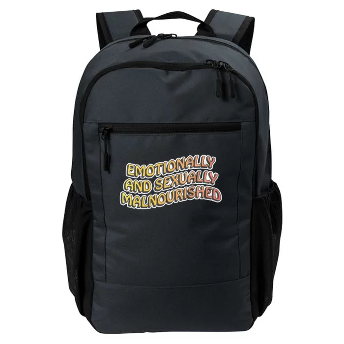 Emotionally And Sexually Malnourished Daily Commute Backpack