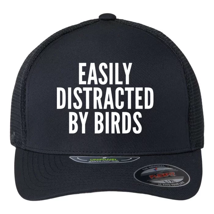 Easily Distracted By Birds Flexfit Unipanel Trucker Cap