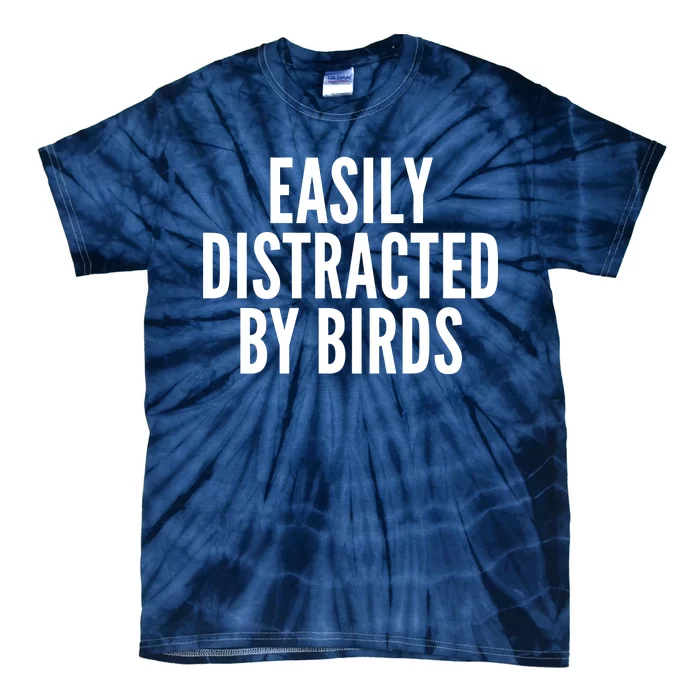 Easily Distracted By Birds Tie-Dye T-Shirt