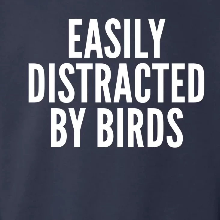 Easily Distracted By Birds Toddler Hoodie