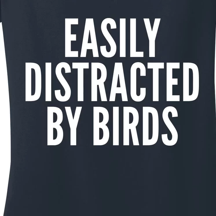 Easily Distracted By Birds Women's V-Neck T-Shirt