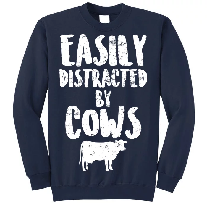 Easily Distracted By Cows Tall Sweatshirt