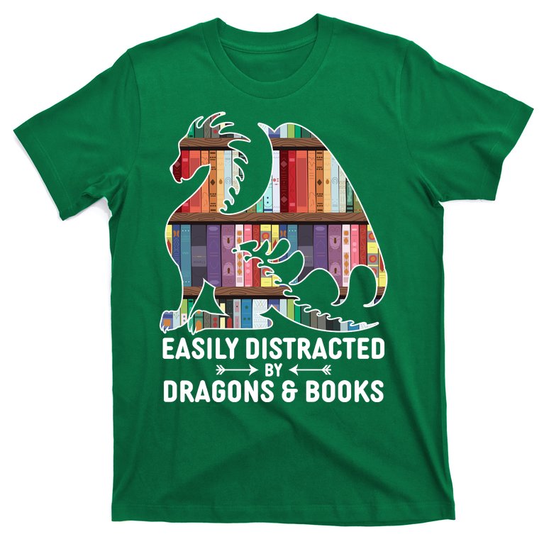 Easily Distracted By Dragons and Books Fantasy Book Lover T-Shirt