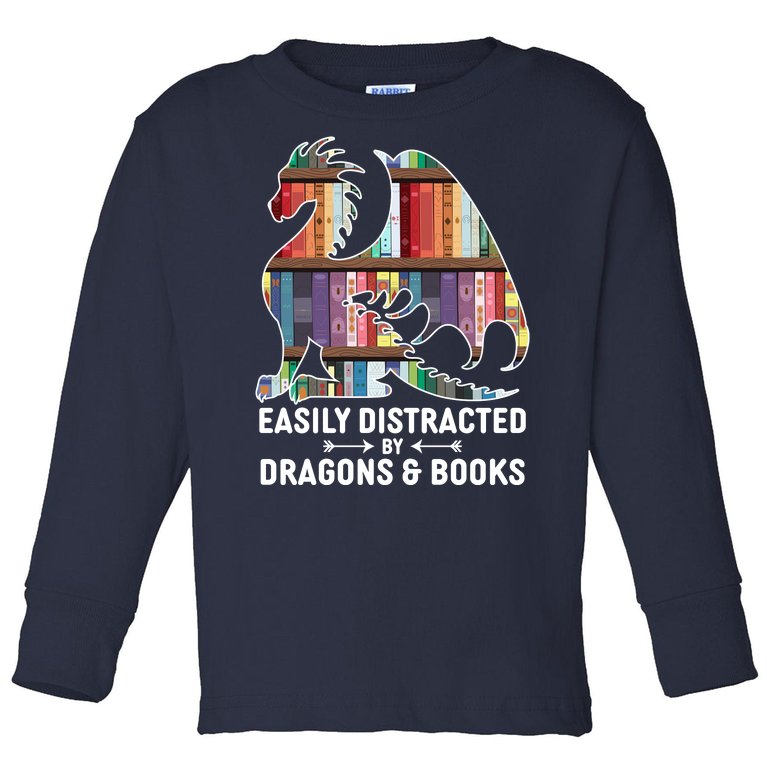 Easily Distracted By Dragons and Books Fantasy Book Lover Toddler Long Sleeve Shirt