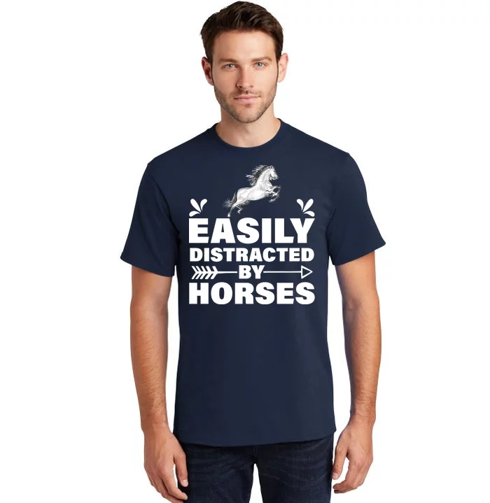 Easily Distracted By Horses Tall T-Shirt