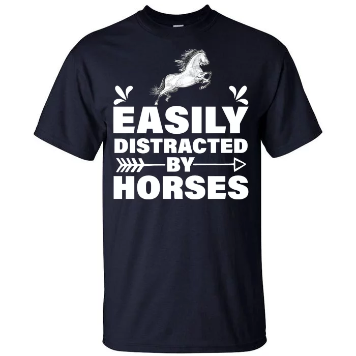 Easily Distracted By Horses Tall T-Shirt