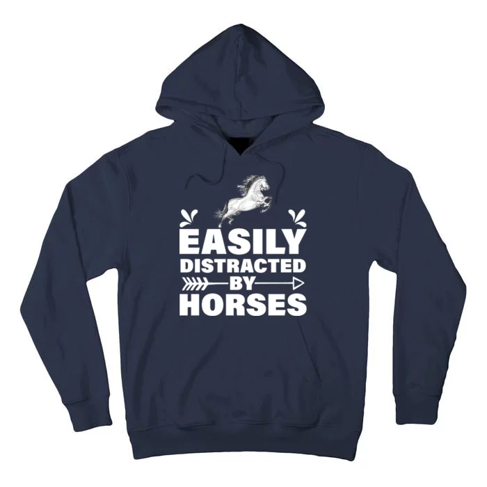 Easily Distracted By Horses Tall Hoodie