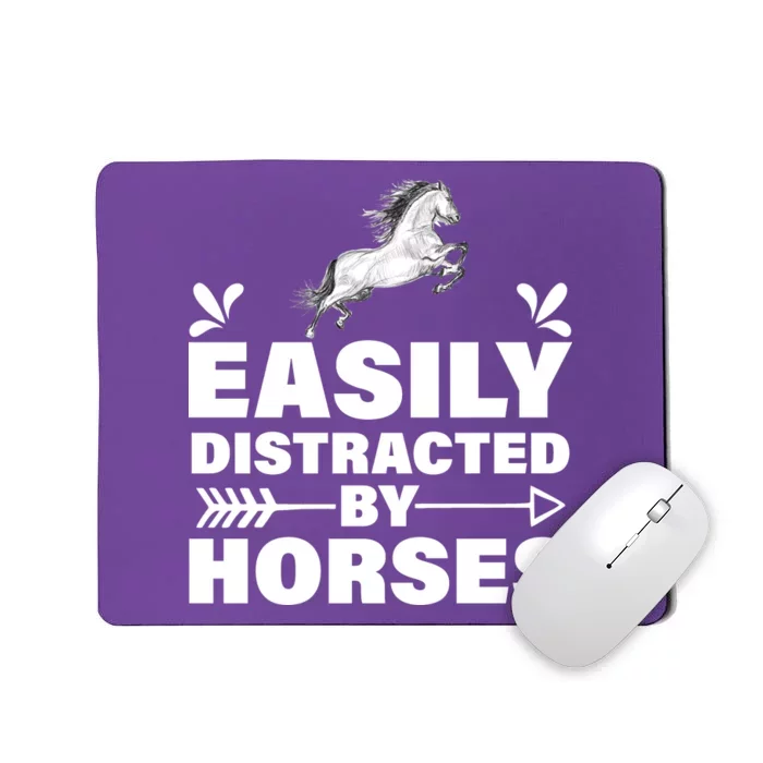 Easily Distracted By Horses Mousepad