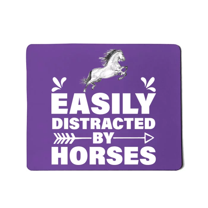 Easily Distracted By Horses Mousepad