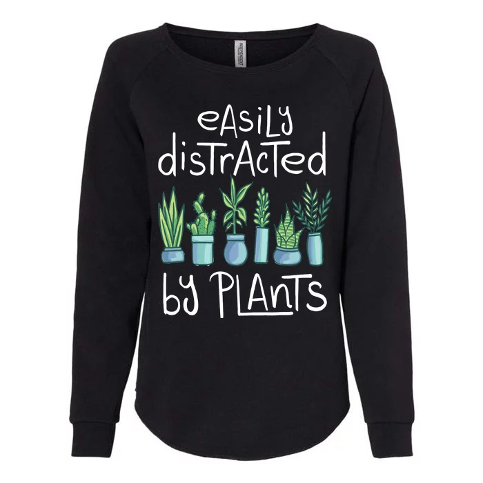 Easily Distracted By Plants Womens California Wash Sweatshirt