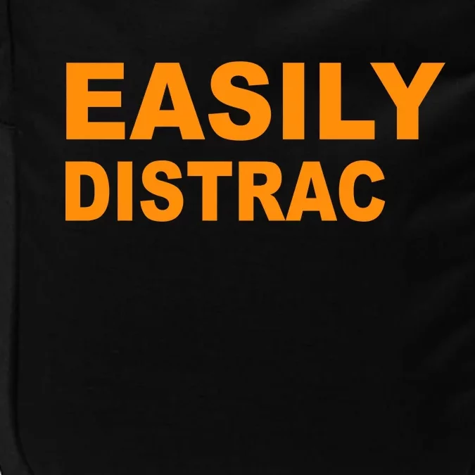 Easily Distrac(ted) Distracted Funny Impact Tech Backpack