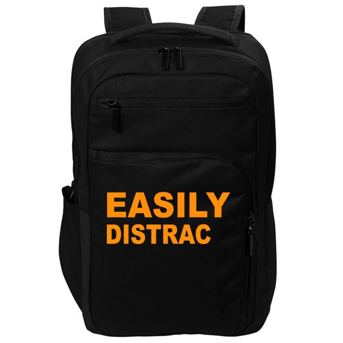 Easily Distrac(ted) Distracted Funny Impact Tech Backpack