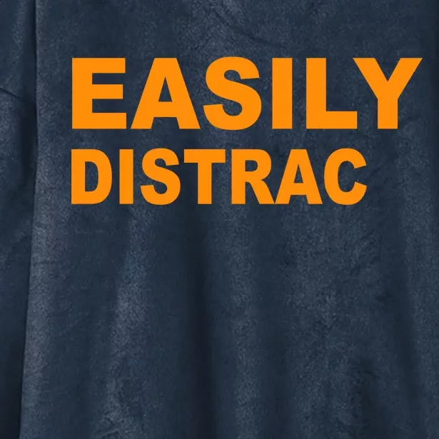 Easily Distrac(ted) Distracted Funny Hooded Wearable Blanket